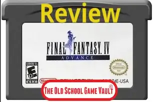 Final Fantasy IV Advance Game Boy Advance cartridge with review label – The Old School Game Vault retro RPG review.